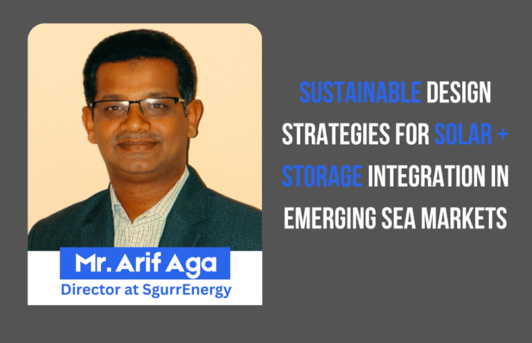 Sustainable Design Strategies for Solar + Storage Integration in Emerging SEA Markets Sustainable Design Strategies for Solar + Storage